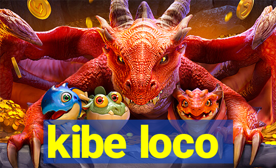 kibe loco